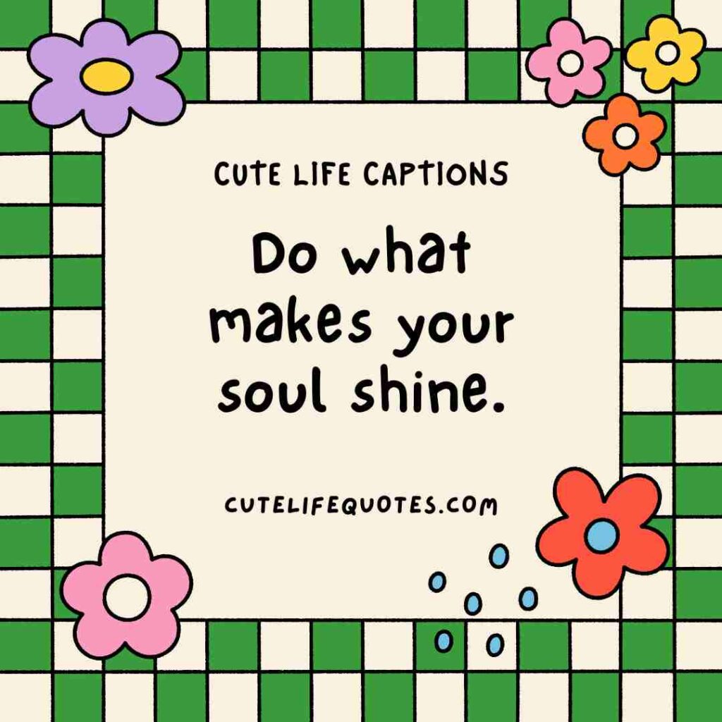 cute life captions, Instagram captions, uplifting captions, happy quotes, positive captions, adorable captions, life quotes, inspirational captions, social media captions, short captions, cute quotes, sweet captions, positive quotes, happiness captions, captions for Instagram, life captions, motivational captions, 100 cute life captions, inspirational captions for life, sweet life captions, adorable Instagram captions, happiness quotes, positive captions for social media, short positive quotes, uplifting quotes for life, Instagram captions for joy, cute short quotes