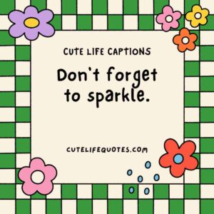 cute life captions, Instagram captions, uplifting captions, happy quotes, positive captions, adorable captions, life quotes, inspirational captions, social media captions, short captions, cute quotes, sweet captions, positive quotes, happiness captions, captions for Instagram, life captions, motivational captions, 100 cute life captions, inspirational captions for life, sweet life captions, adorable Instagram captions, happiness quotes, positive captions for social media, short positive quotes, uplifting quotes for life, Instagram captions for joy, cute short quotes