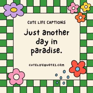 cute life captions, Instagram captions, uplifting captions, happy quotes, positive captions, adorable captions, life quotes, inspirational captions, social media captions, short captions, cute quotes, sweet captions, positive quotes, happiness captions, captions for Instagram, life captions, motivational captions, 100 cute life captions, inspirational captions for life, sweet life captions, adorable Instagram captions, happiness quotes, positive captions for social media, short positive quotes, uplifting quotes for life, Instagram captions for joy, cute short quotes