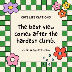 cute life captions, Instagram captions, uplifting captions, happy quotes, positive captions, adorable captions, life quotes, inspirational captions, social media captions, short captions, cute quotes, sweet captions, positive quotes, happiness captions, captions for Instagram, life captions, motivational captions, 100 cute life captions, inspirational captions for life, sweet life captions, adorable Instagram captions, happiness quotes, positive captions for social media, short positive quotes, uplifting quotes for life, Instagram captions for joy, cute short quotes