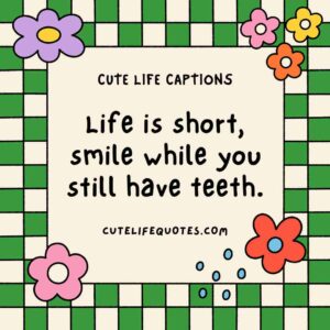 cute life captions, Instagram captions, uplifting captions, happy quotes, positive captions, adorable captions, life quotes, inspirational captions, social media captions, short captions, cute quotes, sweet captions, positive quotes, happiness captions, captions for Instagram, life captions, motivational captions, 100 cute life captions, inspirational captions for life, sweet life captions, adorable Instagram captions, happiness quotes, positive captions for social media, short positive quotes, uplifting quotes for life, Instagram captions for joy, cute short quotes